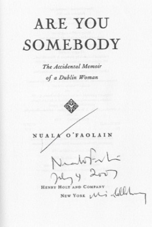 Are You Somebody? The Accidental Memoir of a Dublin Woman (SIGNED COPY)by: O'Faolain, Nuala