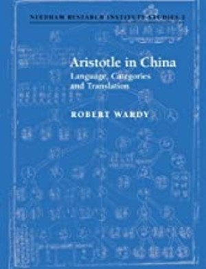 Aristotle in China: Language, Catagories and Translationby: Wardy, Robert