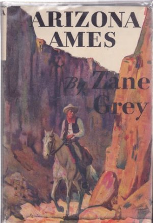 Arizona Amesby: Zane Grey
