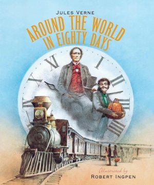 Around the World in Eighty Daysby: Jules Verne/ Ingpen, Robert R. 