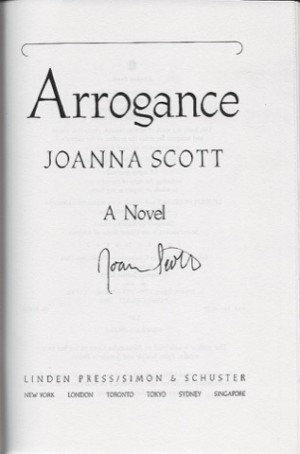 Arrogance (SIGNED COPY)by: Scott, Joanna