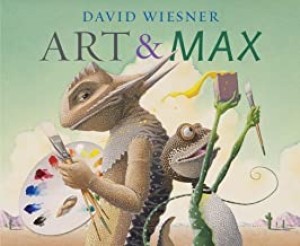 Art & Max (SIGNED COPY)by: Wiesner, David