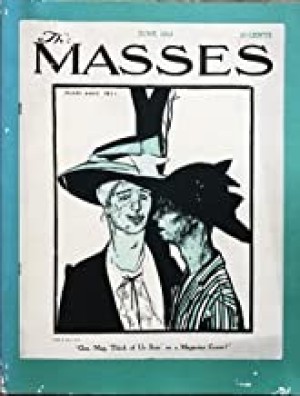 Art for the Masses, (1911-1917): A Radical Magazine and Its Graphicsby: Zurier, Rebecca & Elise K. Kennedy & Earl Davis
