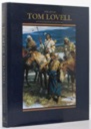 Art of Tom Lovell, The - An Invitation to Historyby: Hedgpeth, Don/Walt Reed