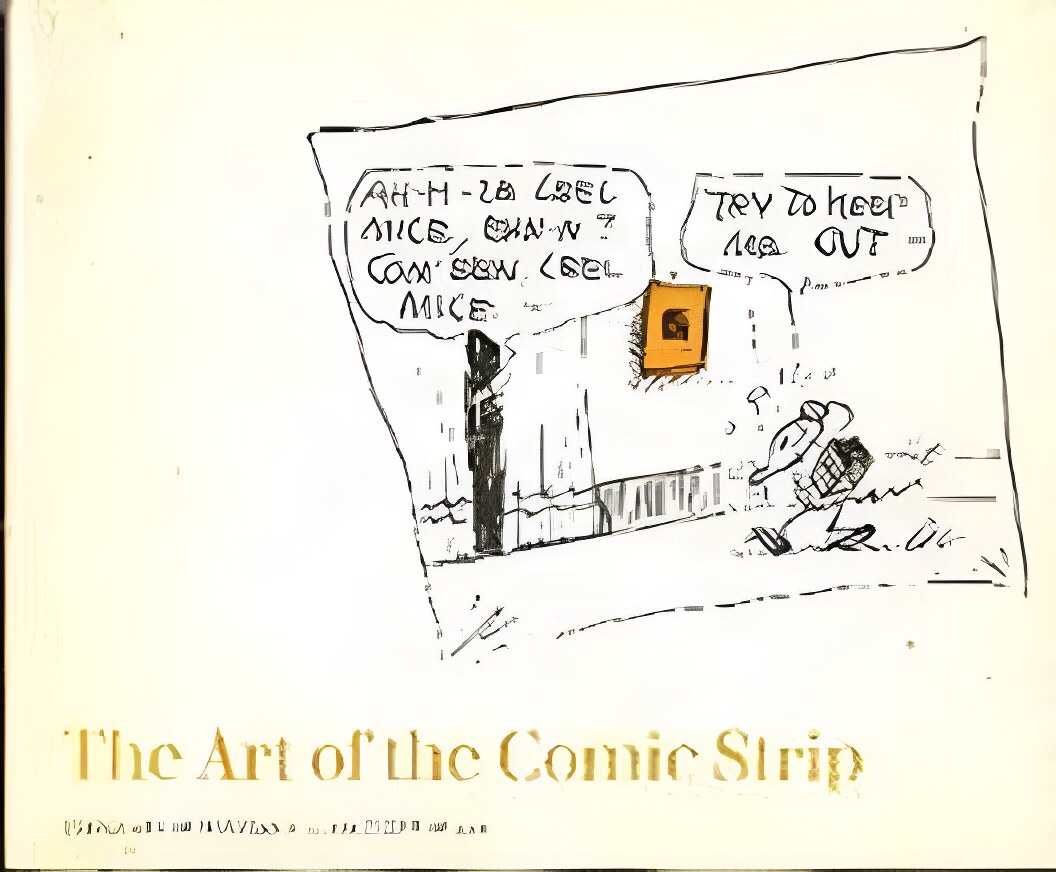 Art of the Comic Strip; With an Introductory Note by Don Denny, and Text and Catalogue by Judith O'Sullivan.by: University of Maryland