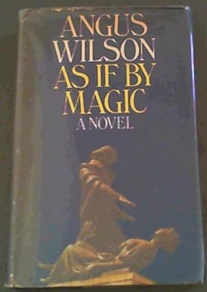 As If By Magicby: Wilson, Angus 