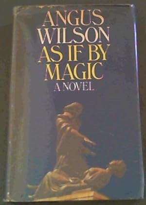 As If By Magicby: Wilson, Angus 