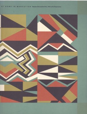 At Home in Manhattan: Modern Decorative Arts 1925 to the Depressionby: Karen Davies