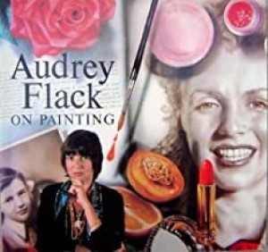 Audrey Flack on Paintingby: Flack, Audrey 