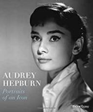 Audrey Hepburn: Portraits of an Iconby: Pepper, Terence/Helen Trompeteler