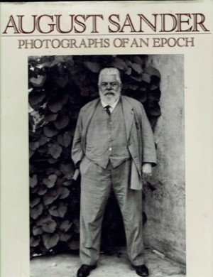August Sander: Photographs of an Epoch, 1904-1959by: Robert Kramer; Beaumont Newhall (Foreword)