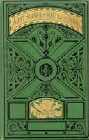 Aunt Hannah and Martha and Johnby: Alden, G. R (Pansy)/Mrs. C. M. Livingston