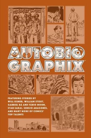 Autobiographixby: Will Eisner. William Stout, Stan Sakai, Sergio Aragones, etc.