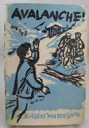 Avalanche! (SIGNED COPY)by: Van Der Loeff, A. Rutgers