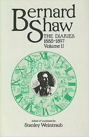 BERNARD SHAW: THE DIARIES 1885-1897 VOLUME II by: Shaw Bernard; edited and Annotated by Stanley Weintraub
