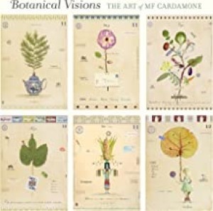 BOTANICAL VISIONS: The Art of Mf Cardamoneby: MF Cardamone and Julie Sasse