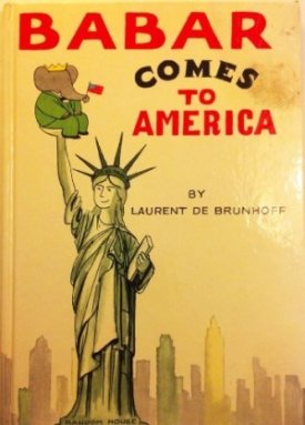 Babar Comes to America Babar (SIGNED COPY)by: Brunhoff, Laurent de