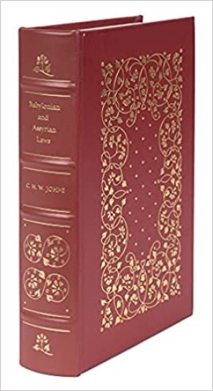 Babylonian and Assyrian Laws, Contracts and Letters by: C. H. W. Johns 
