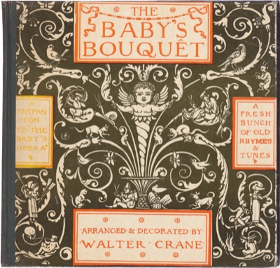 Baby's Bouquet The - A Fresh Bunch of Old Rhymes and Tunes by: Crane, Walter