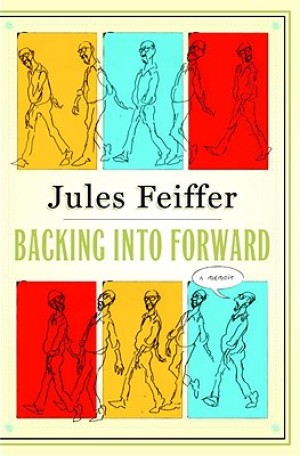 Backing Into Forward: A Memoir (SIGNED COPY)by: Feiffer, Julius