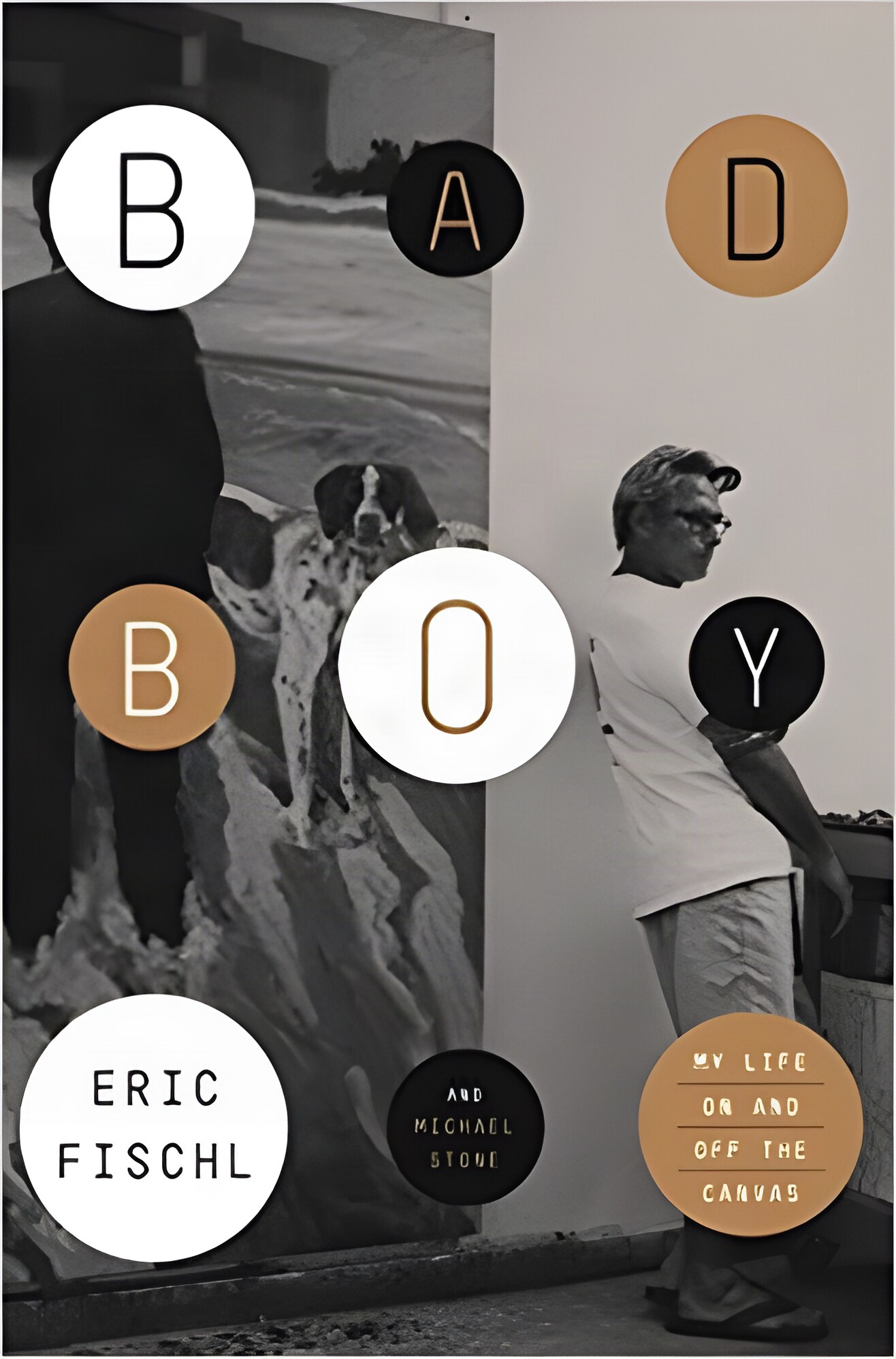 Bad Boy: My Life On and Off the Canvasby: Fischl, Eric