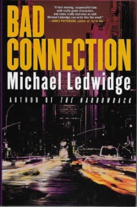 Bad Connection (SIGNED COPY)by: Ledwidge, Michael