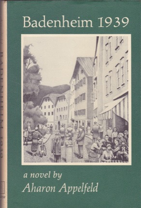 Badenheim 1939 by: Appelfeld, Aharon 