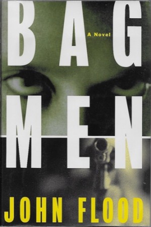 Bag Men (SIGNED COPY)by: Flood, John
