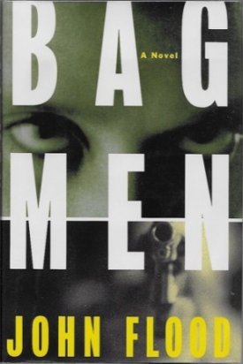 Bag Men (SIGNED COPY)by: Flood, John