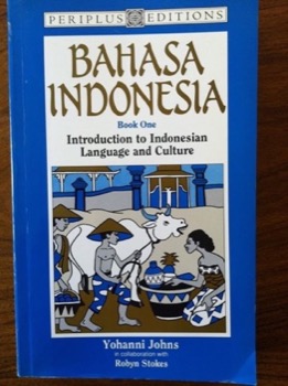 Bahasa Indonesia: Book 1 : Introduction to Indonesian Language and Cultureby: Yohanni Johns, Robyn Stokes 