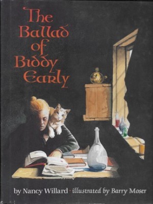 Ballad of Biddy Early, The by: Willard, Nancy and Barry Moser