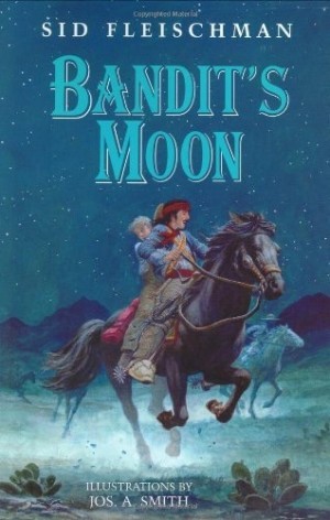 Bandit's Moon by: Fleischman, Sid