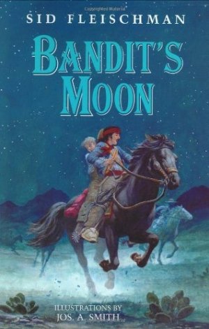 Bandit's Moon by: Fleischman, Sid