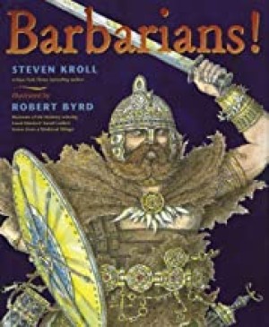 Barbarians! (SIGNED COPY)by: Kroll, Steven/Robert Byrd