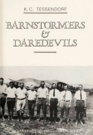 Barnstormers & Daredevilsby: Tessendorf, K. C.
