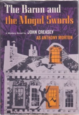 Baron and the Mogul Swords, The by: Morton, Anthony (Ross Creasey) 
