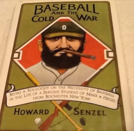 Baseball and the Cold War: Being a Soliloquy on the Necessity of Baseballby: Howard Senzel 