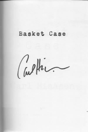 Basket Case (SIGNED COPY)by: Hiaasen, Carl