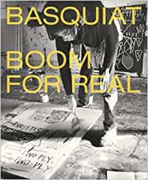 Basquiat: Boom for Realby: Dieter Buchhart (editor), Eleanor Nairne (editor), Lotte Johnson (co-author) 