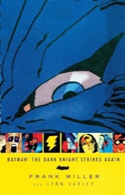 Batman: The Dark Knight Strikes Again by: Miller, Frank & Varley, Lynn