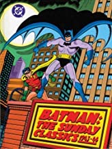 Batman: The Sunday Classics 1943 - 1946by: Kane, Bob