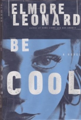 Be Cool (SIGNED COPY)by: Leonard, Elmore