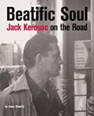 Beatific Soul: Jack Kerouac's On the Roadby: Gewirtz, Isaac