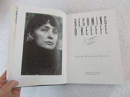 Becoming O'Keeffe: The Early Years by: Sarah Whitaker Peters