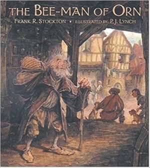 Bee-Man of Ornby: Stockton/P.J. Lynch, Frank R.
