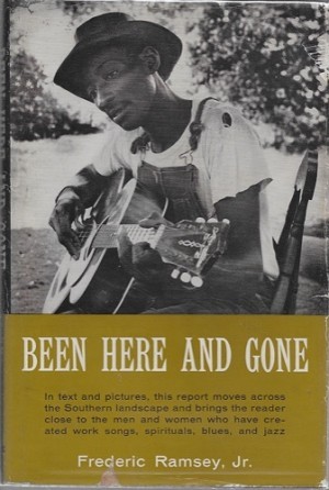 Been Here and Goneby: Ramsey, Jr., Frederic