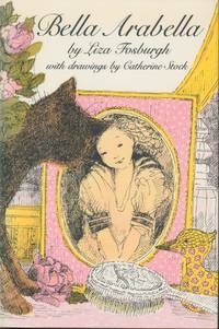 Bella Arabella by: Fosburgh, Liza