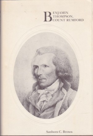 Benjamin Thompson, Count Rumfordby: Brown, Sanborn C. 