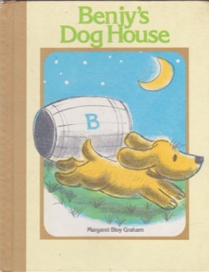 Benjy's Dog House by: Margaret Bloy Graham