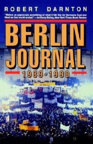 Berlin Journal, 1989-1990by: Robert Darnton